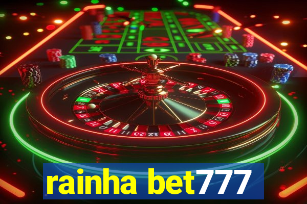 rainha bet777